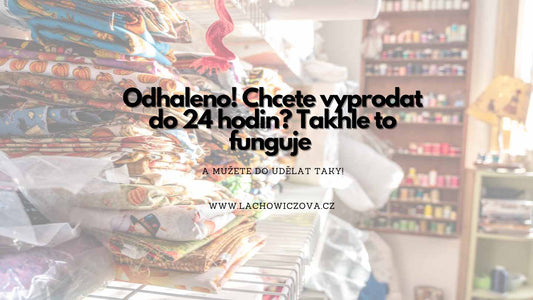 Odhaleno! Chcete vyprodat do 24 hodin? Takhle to funguje a můžete do udělat taky!